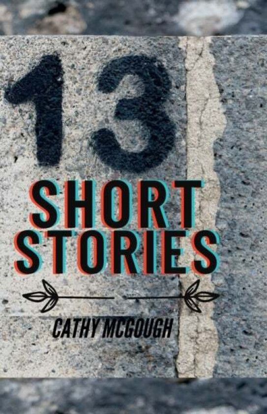 Thirteen Short Stories av Cathy McGough