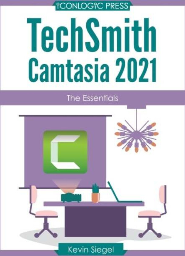 TechSmith Camtasia 2021 av Kevin Siegel