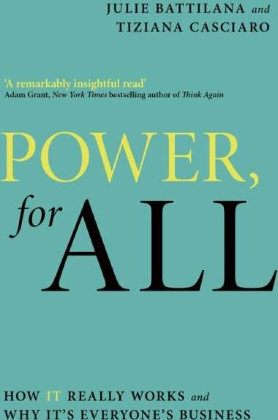 Power, For All av Julie Battilana, Tiziana Casciaro