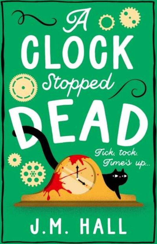 A Clock Stopped Dead av J.M. Hall