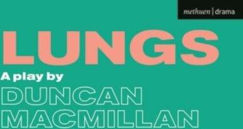 Lungs av Duncan Macmillan
