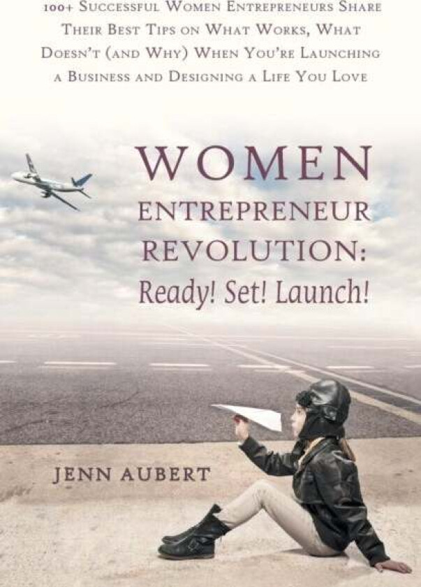 Women Entrepreneur Revolution av Jenn Aubert
