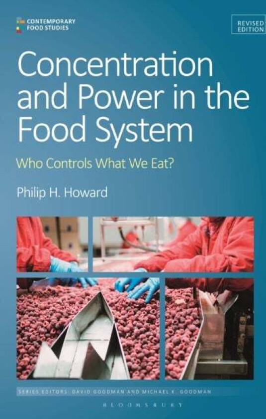 Concentration and Power in the Food System av Professor Philip H. (Michigan State University USA) Howard