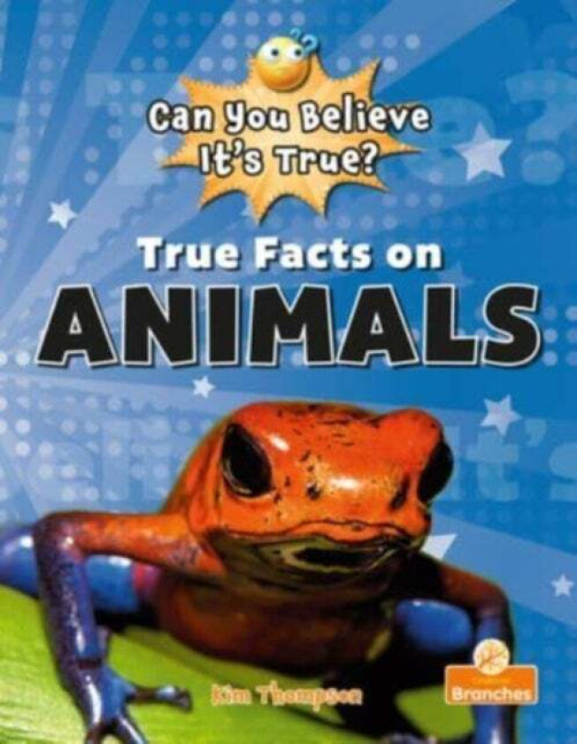 True Facts On Animals av Kim Thompson