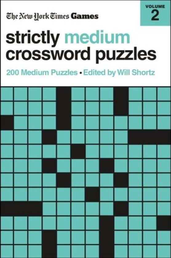 New York Times Games Strictly Medium Crossword Puzzles Volume 2 av Will Shortz