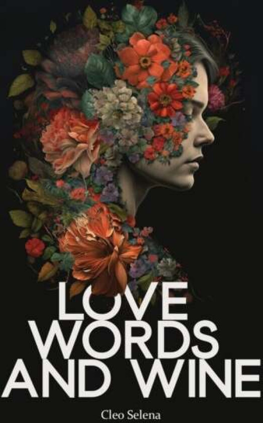 Love Words and Wine av Cleo Selena