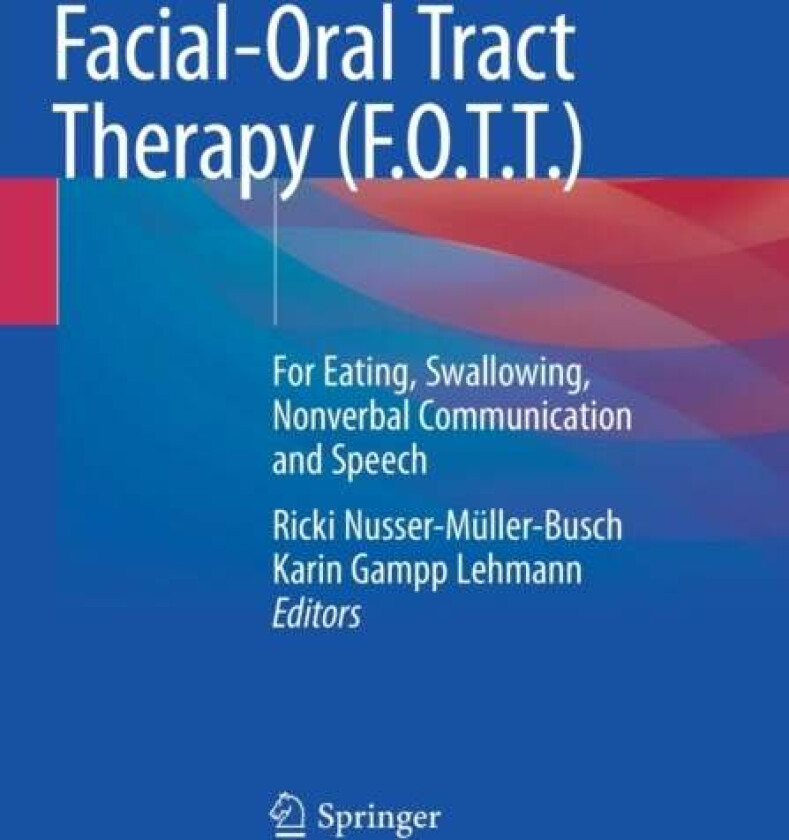 Facial-Oral Tract Therapy (F.O.T.T.)