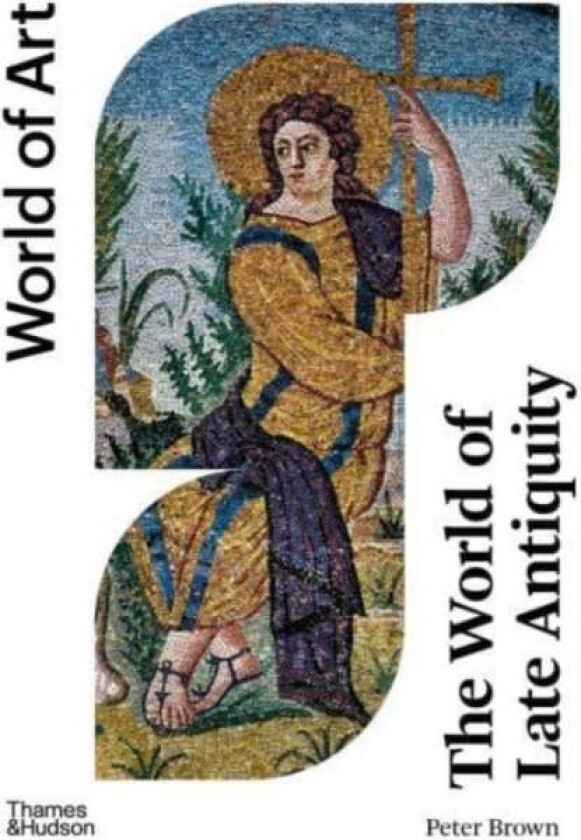 The World of Late Antiquity av Peter Brown