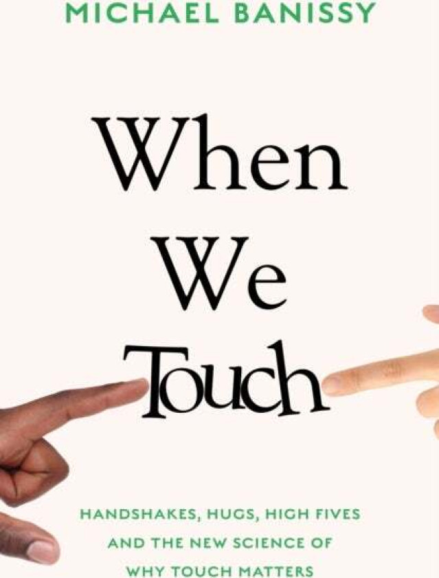 When We Touch av Professor Michael Banissy