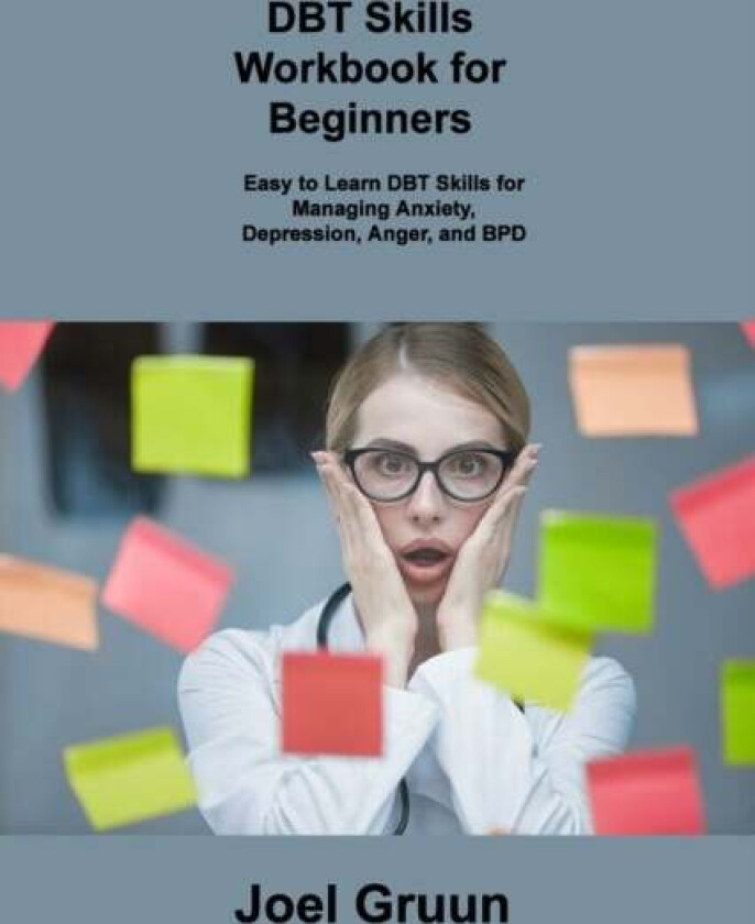 Dbt Skills Workbook for Beginners av Joel Gruun
