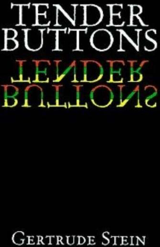 Tender Buttons av Gertrude Stein