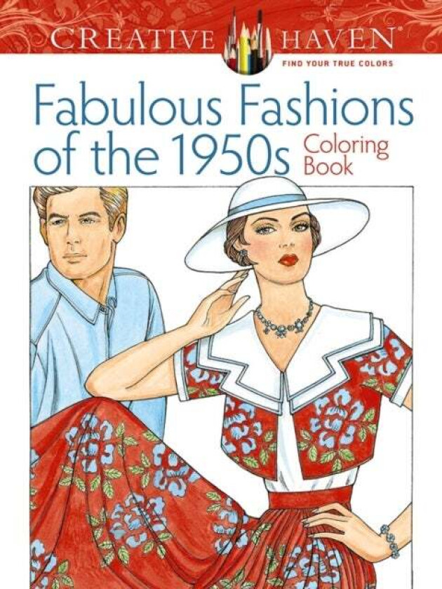 Creative Haven Fabulous Fashions of the 1950s Coloring Book av Ming-Ju Sun