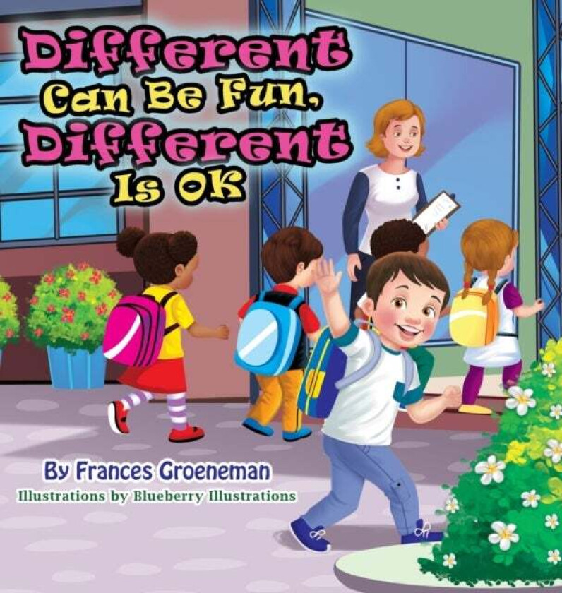 Different Can Be Fun, Different Is OK av Frances Groeneman