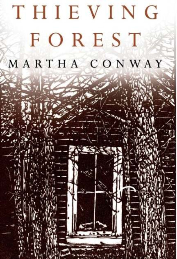 Thieving Forest av Martha (Mystery Writers of America Women's National Book Association Left Coast Writers) Conway