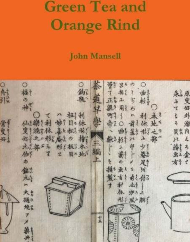 Green Tea and Orange Rind av John Mansell