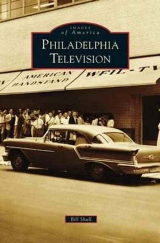 Philadelphia Television av Bill Shull