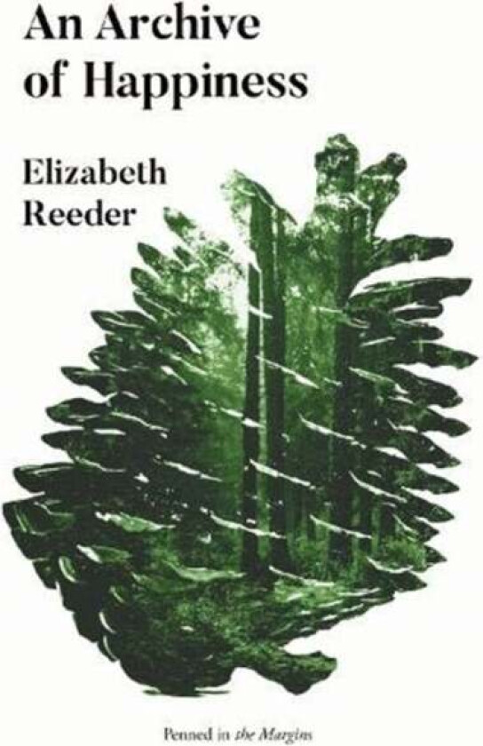 An Archive of Happiness av Elizabeth Reeder