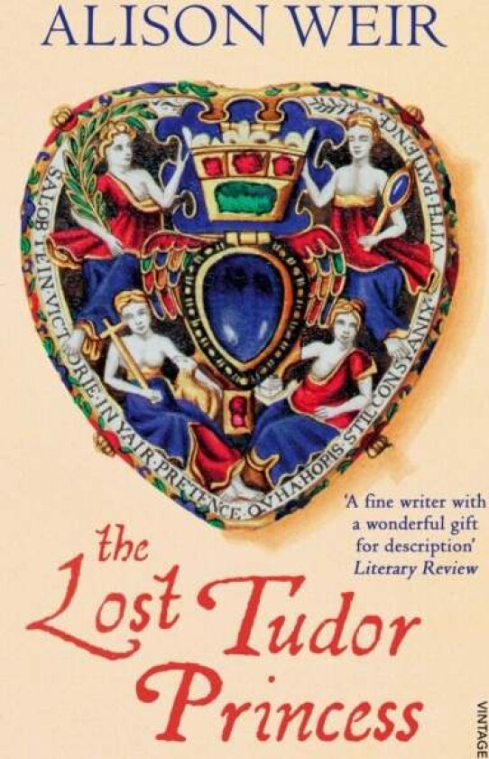 The Lost Tudor Princess av Alison Weir