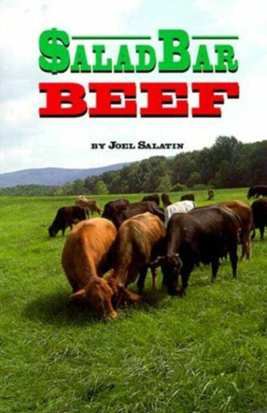 Salad Bar Beef av Joel Salatin