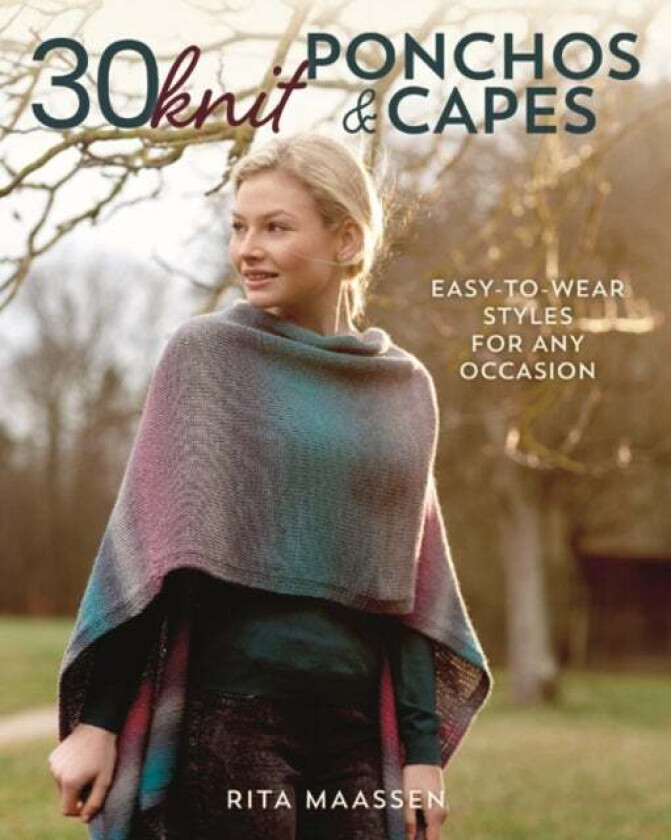 30 Knit Ponchos and Capes av Rita Maassen