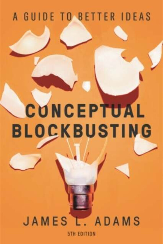 Conceptual Blockbusting (Fifth Edition) av James L. Adams