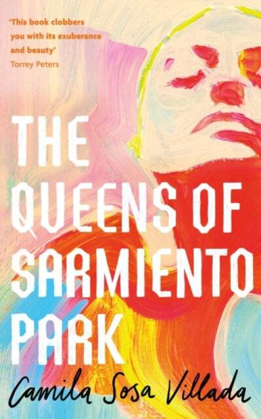 The Queens Of Sarmiento Park av Camila Sosa Villada