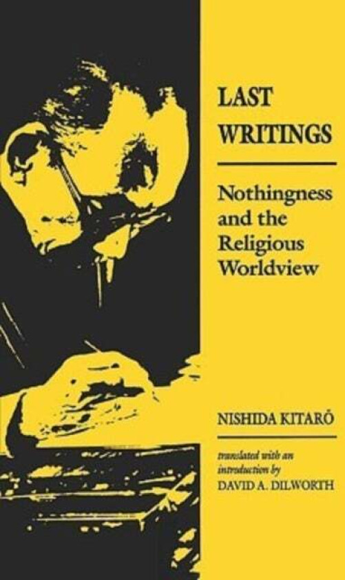 Last Writings Av Nishida Kitaro