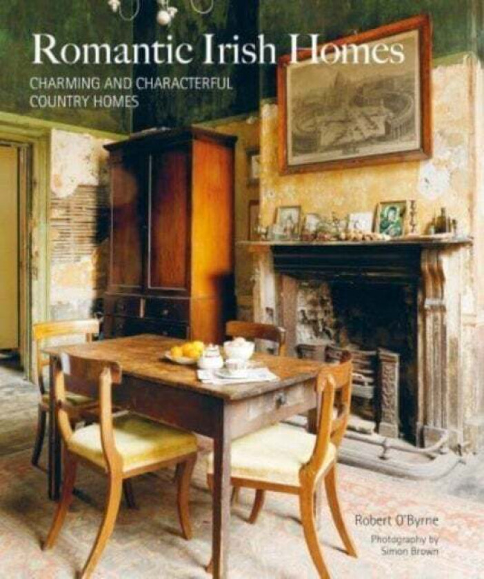 Romantic Irish Homes Av Robert O'Byrne