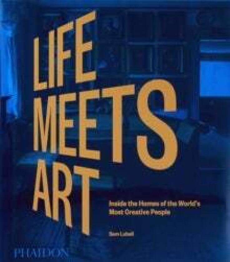 Life Meets Art av Sam Lubell