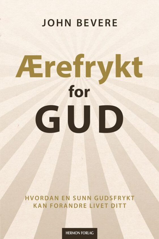 Ærefrykt for Gud av John Bevere