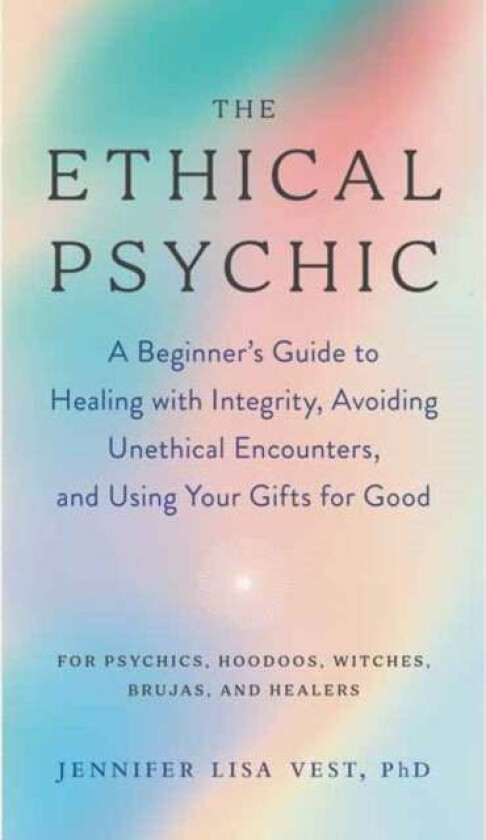 The Ethical Psychic av Jennifer Lisa Vest