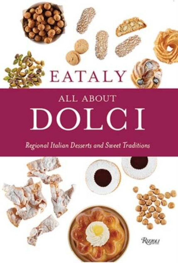 Eataly: All About Dolci av Eataly