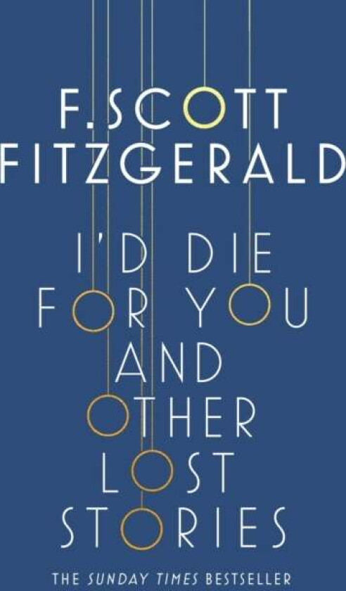 I'd Die for You: And Other Lost Stories av F. Scott Fitzgerald