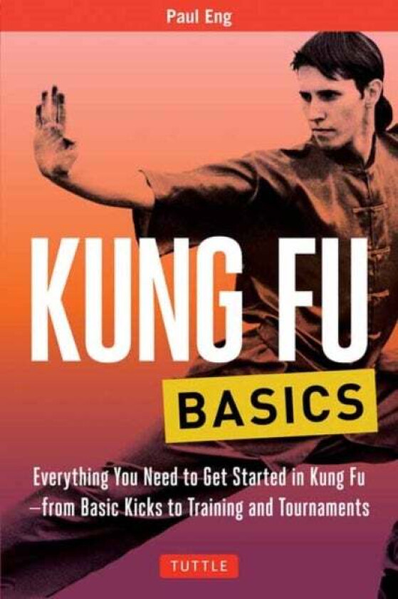 Kung Fu Basics av Paul Eng