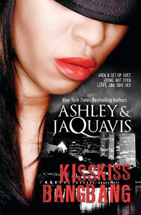 Kiss Kiss, Bang Bang av Ashley Jaquavais