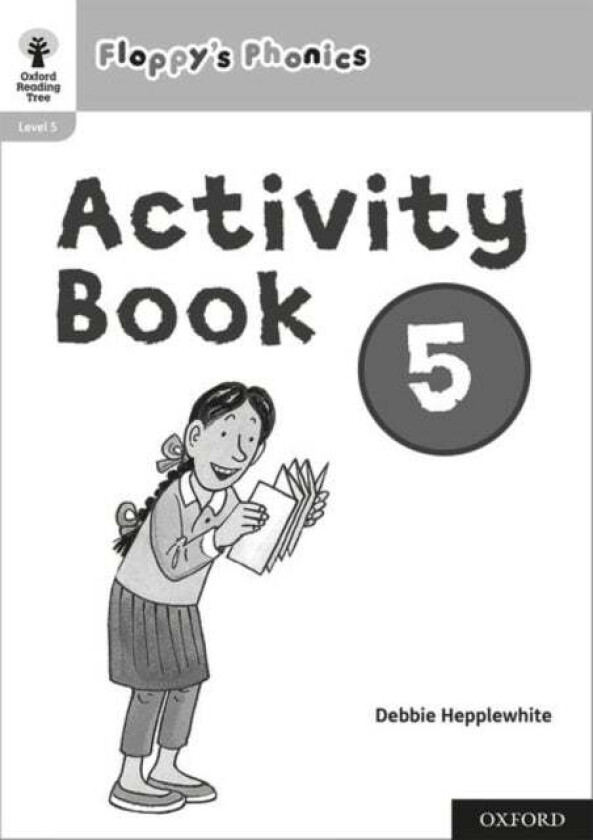 Oxford Reading Tree: Floppy's Phonics: Activity Book 5 av Roderick Hunt, Debbie Hepplewhite