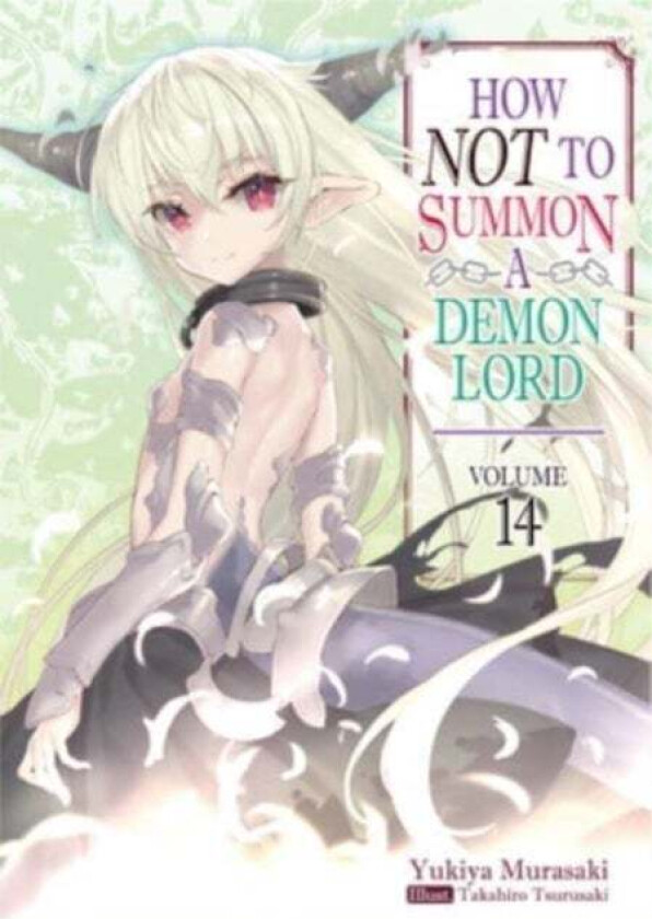 How NOT to Summon a Demon Lord: Volume 14 av Yukiya Murasaki