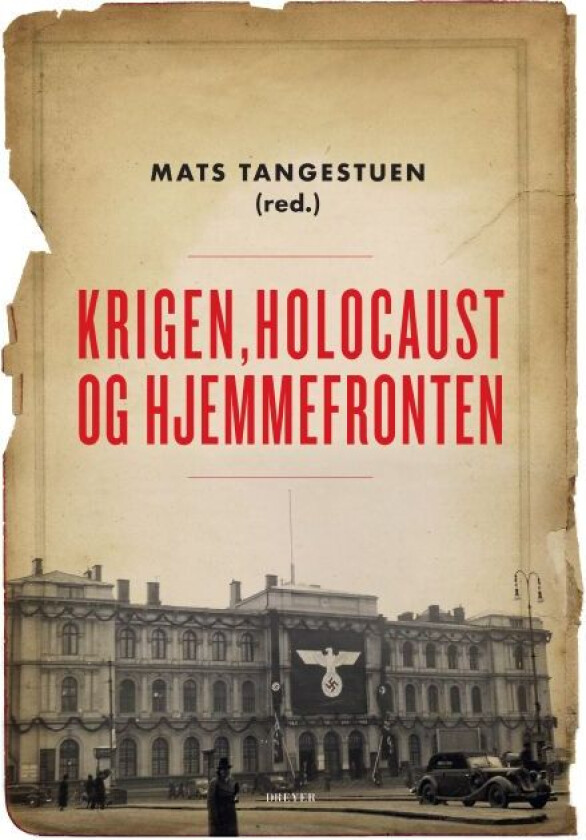 Krigen, Holocaust og hjemmefronten