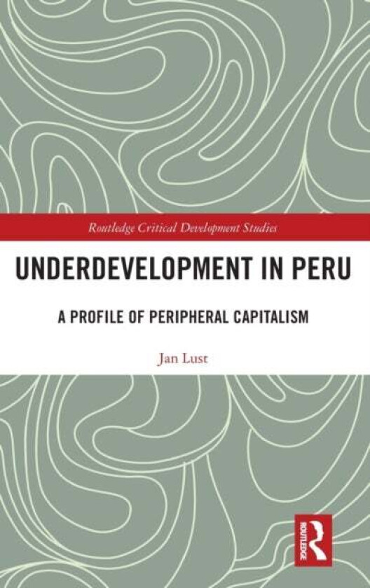 Underdevelopment in Peru av Jan Lust
