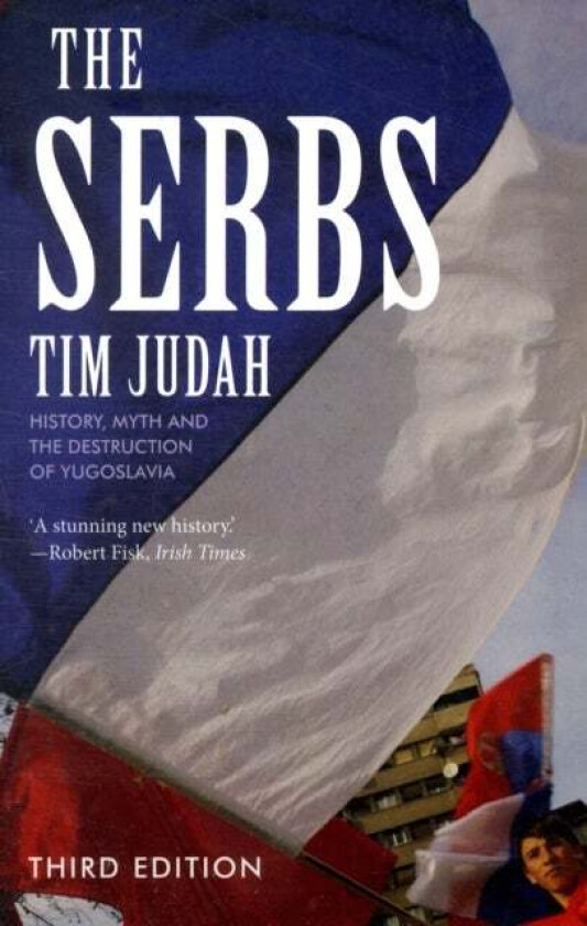 The Serbs av Tim Judah