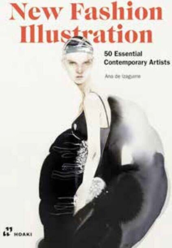 New Fashion Illustration: 50 Essential Contemporary Artists av Ana de Izaguirre