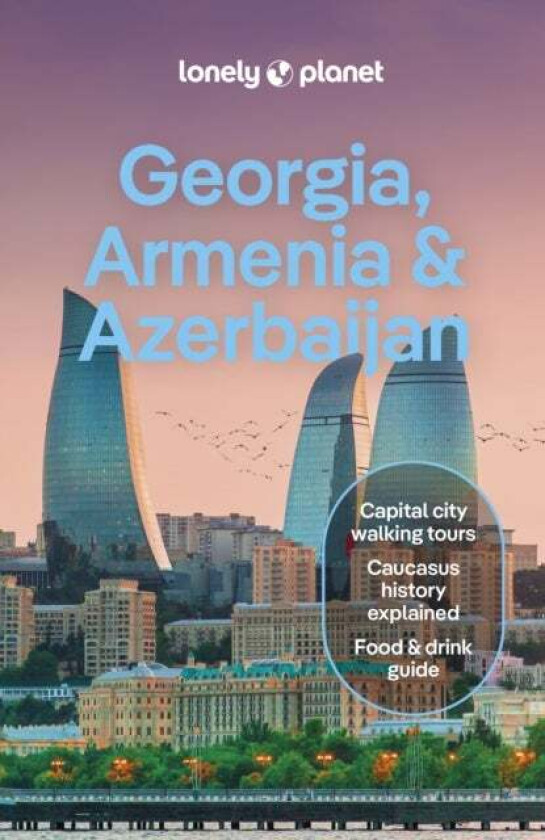Lonely Planet Georgia, Armenia & Azerbaijan Av Lonely Planet, Tom Masters, Joel Balsam, Jan Kowalski