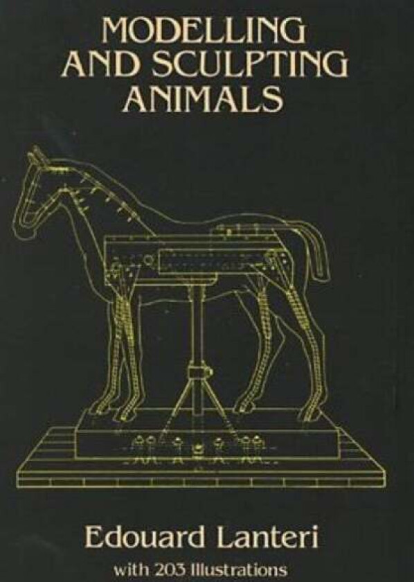 Modelling and Sculpting Animals av Edouard Lanteri