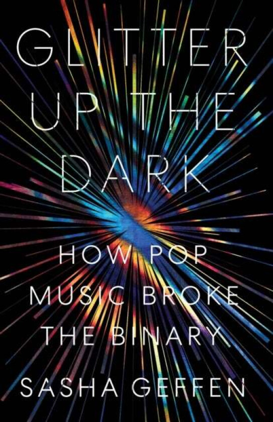 Glitter Up the Dark av Sasha Geffen