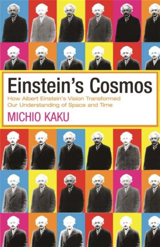 Einstein's Cosmos av Michio Kaku
