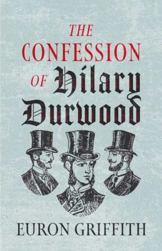 The Confession of Hilary Durwood av Euron Griffith