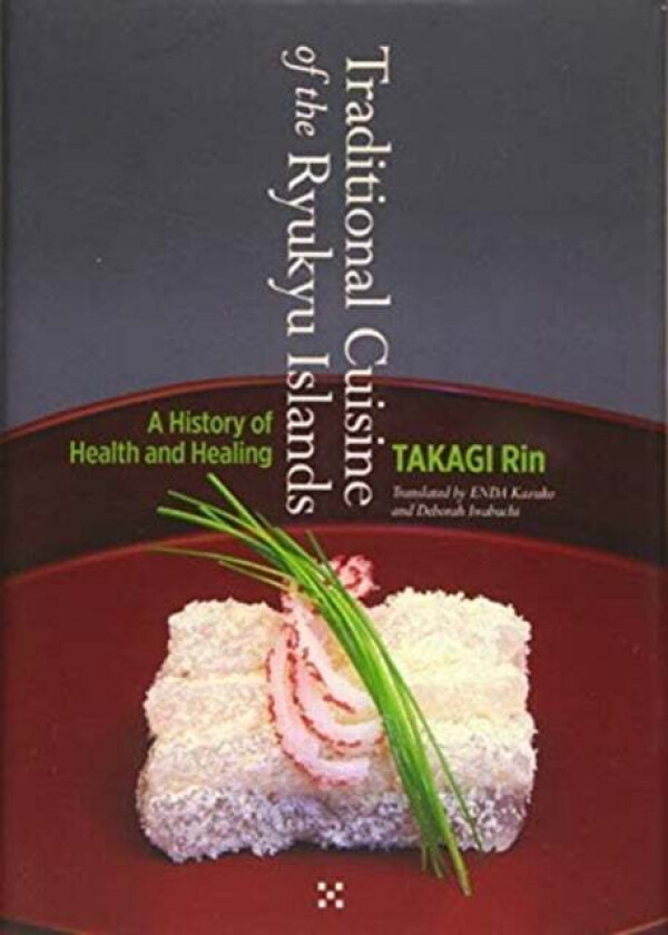 Traditional Cuisine Of The Ryukyu Islands Av Takagi Rin