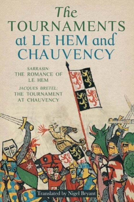 The Tournaments at Le Hem and Chauvency av Nigel Bryant