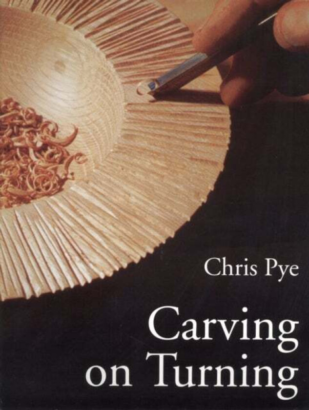 Carving On Turning av C Pye