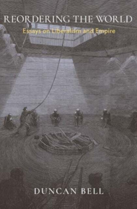 Reordering the World av Duncan Bell